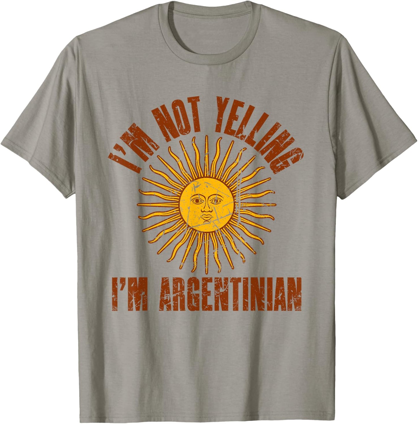 I'm Not Yelling I'm Argentinian | Retro Distressed Argentina T-Shirt - T-Shirt | Sand
