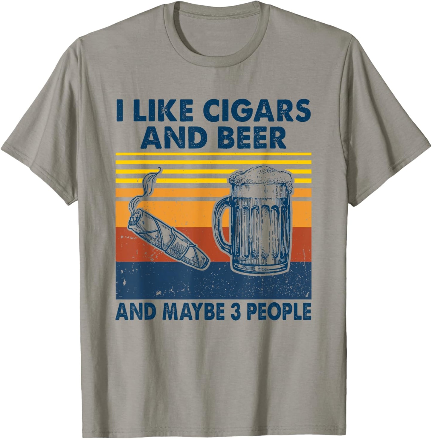 I Like Cigars And beer And Maybe 3 People Vintage T-Shirt - T-Shirt | Sand