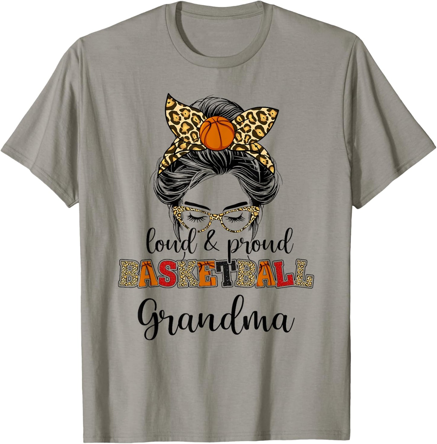 Loud and proud Basketball Grandma messy bun T-Shirt - T-Shirt | Sand