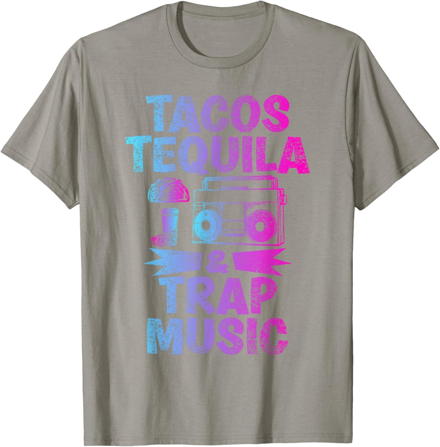 Tacos Tequila & Trap Music Funny Hiphop & EDM Dance Lovers T-Shirt - T-Shirt | Sand