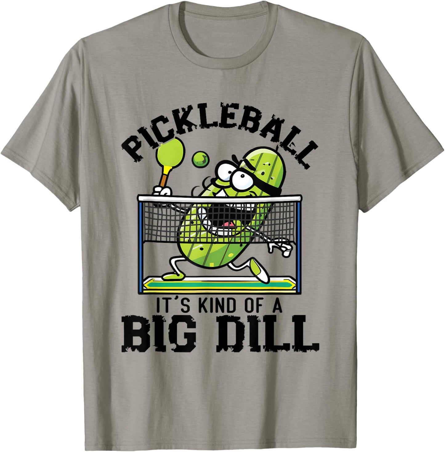 It's Kind Of A Big Dill Funny Pickleball Paddleball Pickle T-Shirt - T-Shirt | Sand