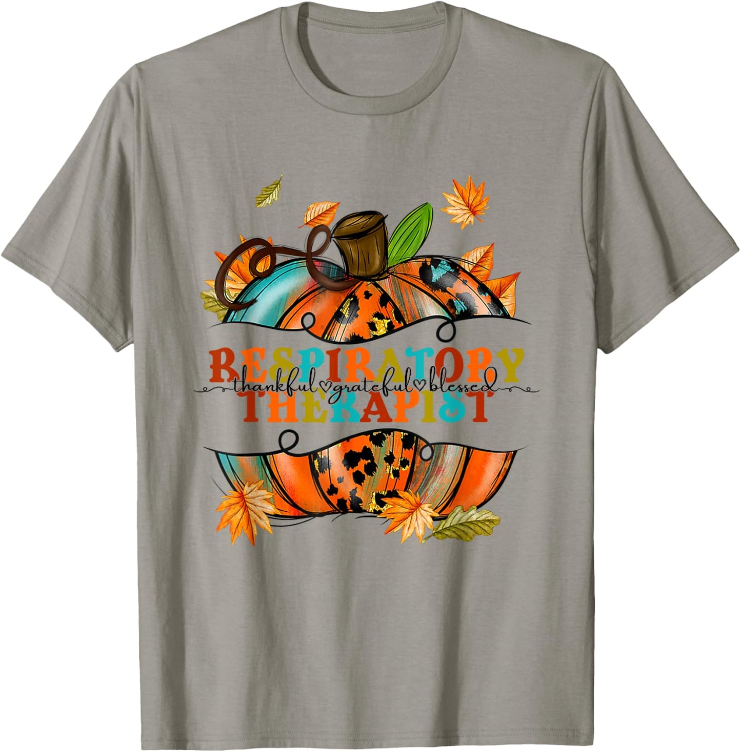 Thankful Grateful Respiratory Therapist Pumpkin Autumn Fall T-Shirt - T-Shirt | Sand
