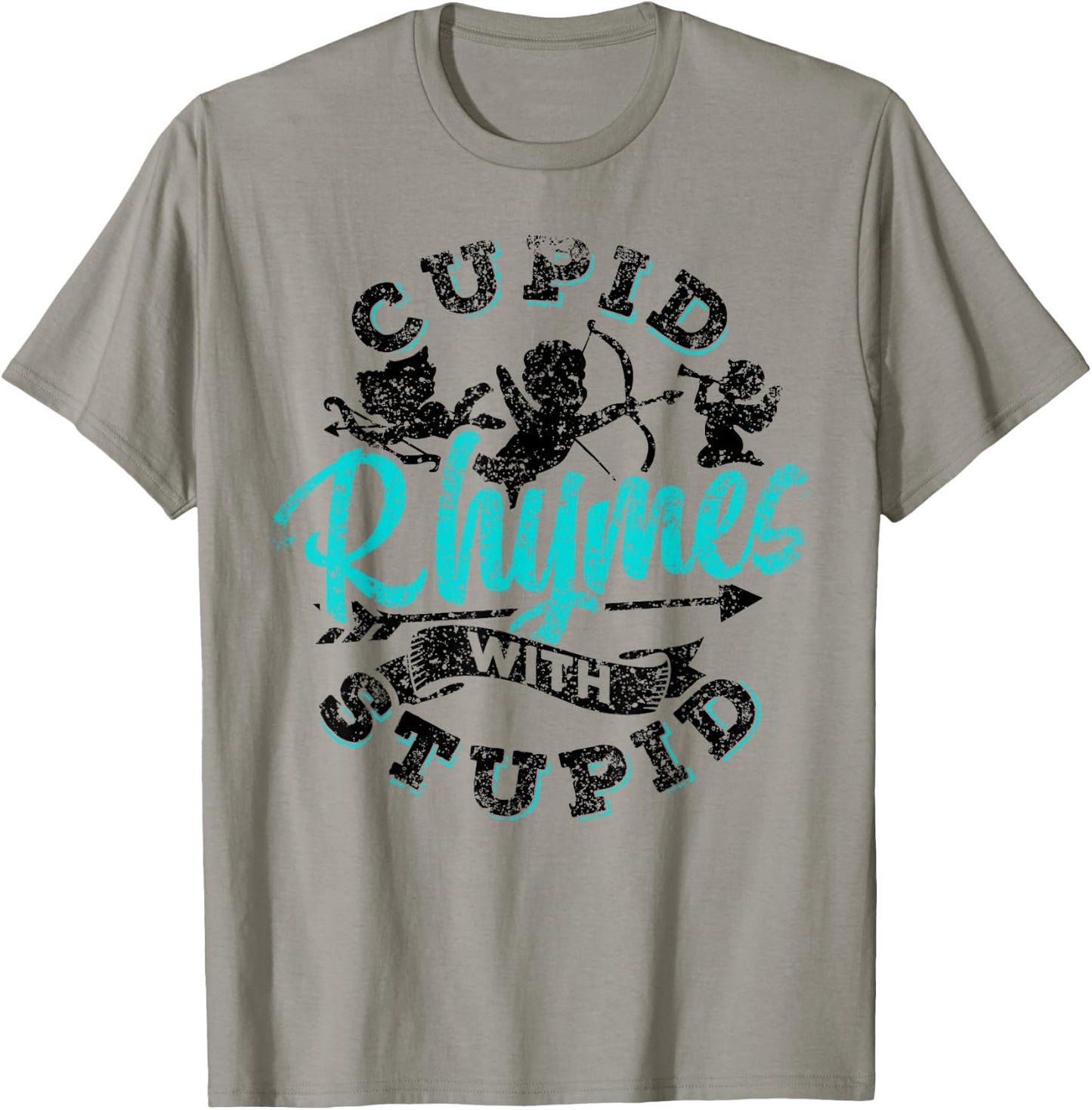 Cupid Rhymes With Stupid Valentine Anti Valentines Humor T-Shirt - T-Shirt | Sand