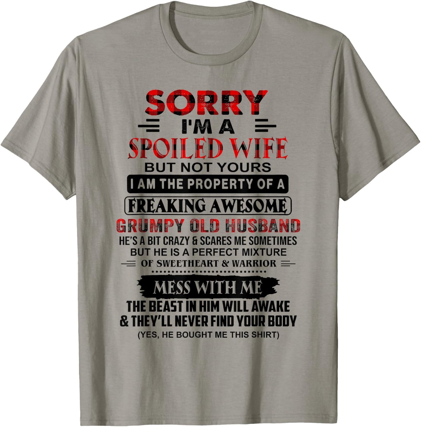 Sorry I'm A Spoiled Wife But Not Yours Grumpy Old Husband T-Shirt - T-Shirt | Sand