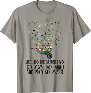 And Into The Garden I Go To Lose My Mind And Find My Soul T-Shirt - T-Shirt | Sand