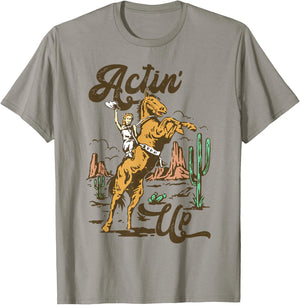 Western Women Rodeo Funny Actin' Up Cowgirl T-Shirt - T-Shirt | Sand