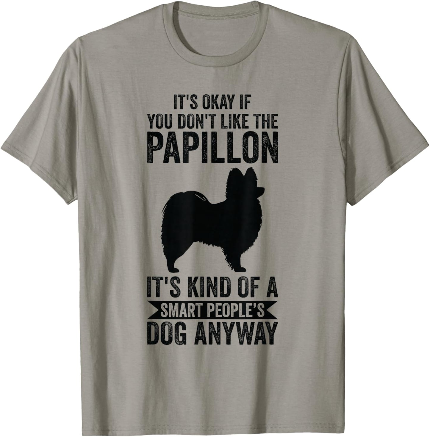 It's A Smart People's Dog Anyway - Papillon T-Shirt - T-Shirt | Sand