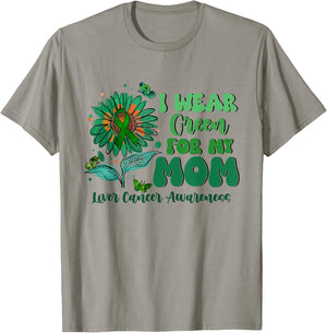 I Wear Green For My Mom Liver Cancer Awareness T-Shirt - T-Shirt | Sand