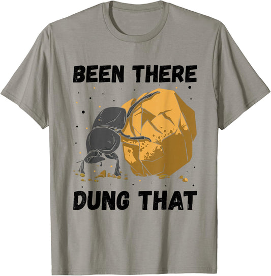 Dung Beetle Been There Dung That Insect Entomologist T-Shirt - T-Shirt | Sand