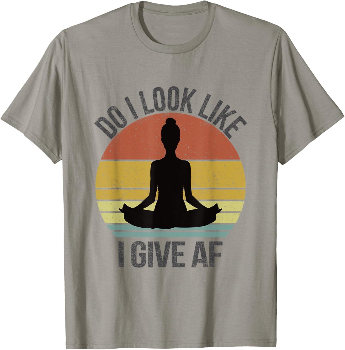 Do I Look Like I Give AF DILLIG Funny Adult Vintage Yoga T-Shirt - T-Shirt | Sand