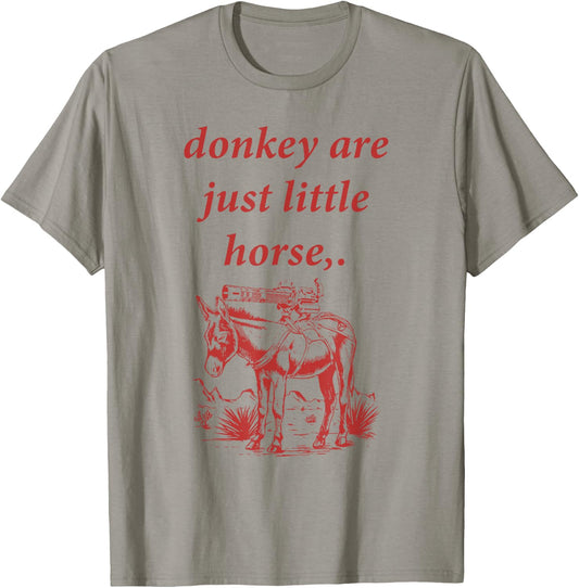 Donkey Are Just Little Horse Apparel T-Shirt - T-Shirt | Sand