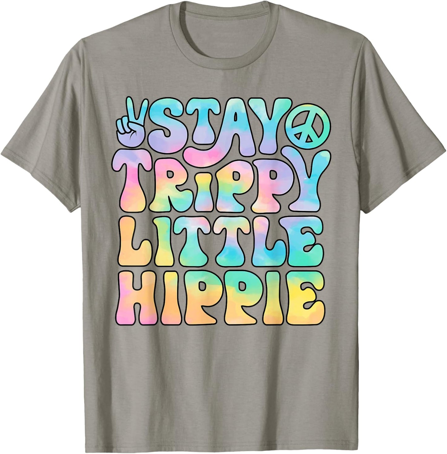 Stay Trippy Little Hippie Peace Sign Tie Dye Retro Groovy T-Shirt - T-Shirt | Sand