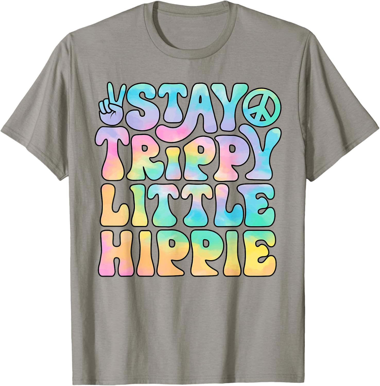 Stay Trippy Little Hippie Peace Sign Tie Dye Retro Groovy T-Shirt - T-Shirt | Sand