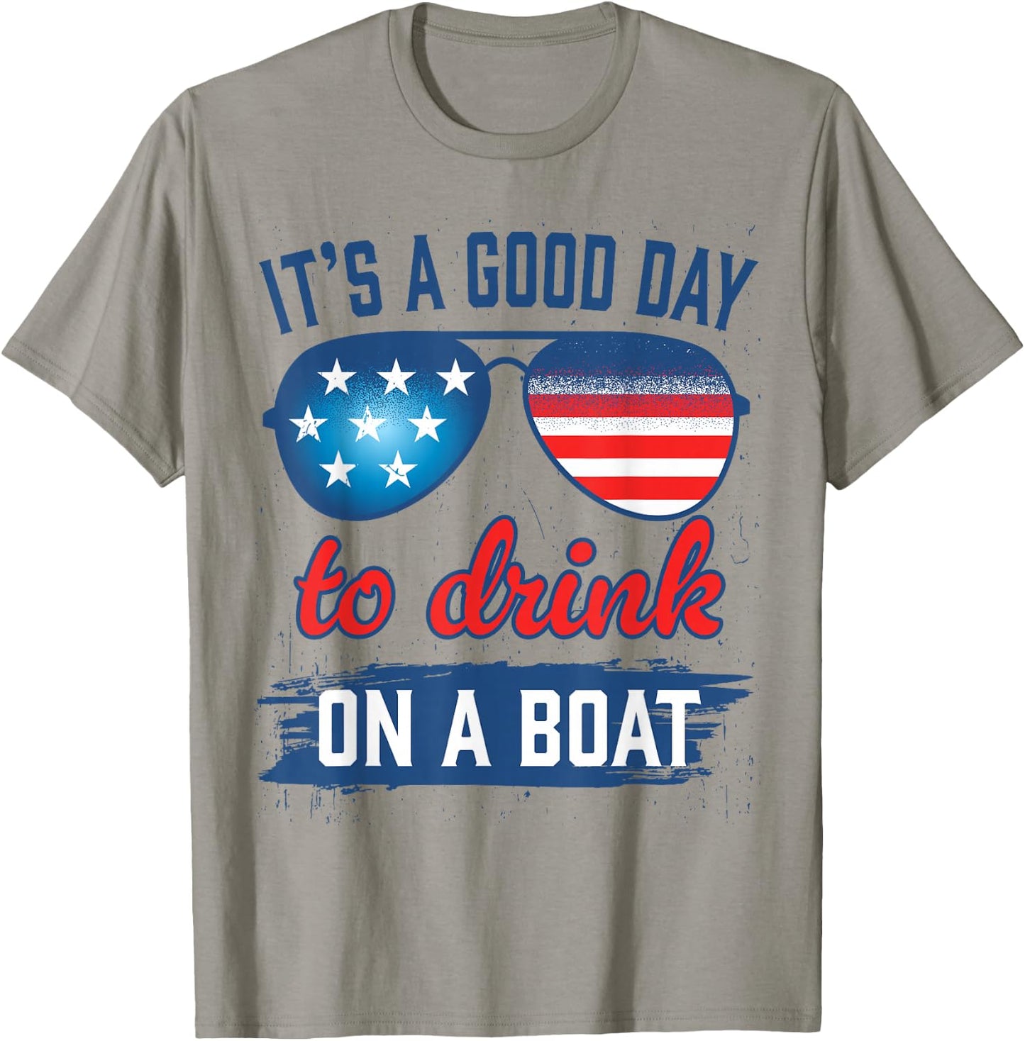 It´s A Good Day to Drink On A Boat USA Sun Glasses T-Shirt - T-Shirt | Sand