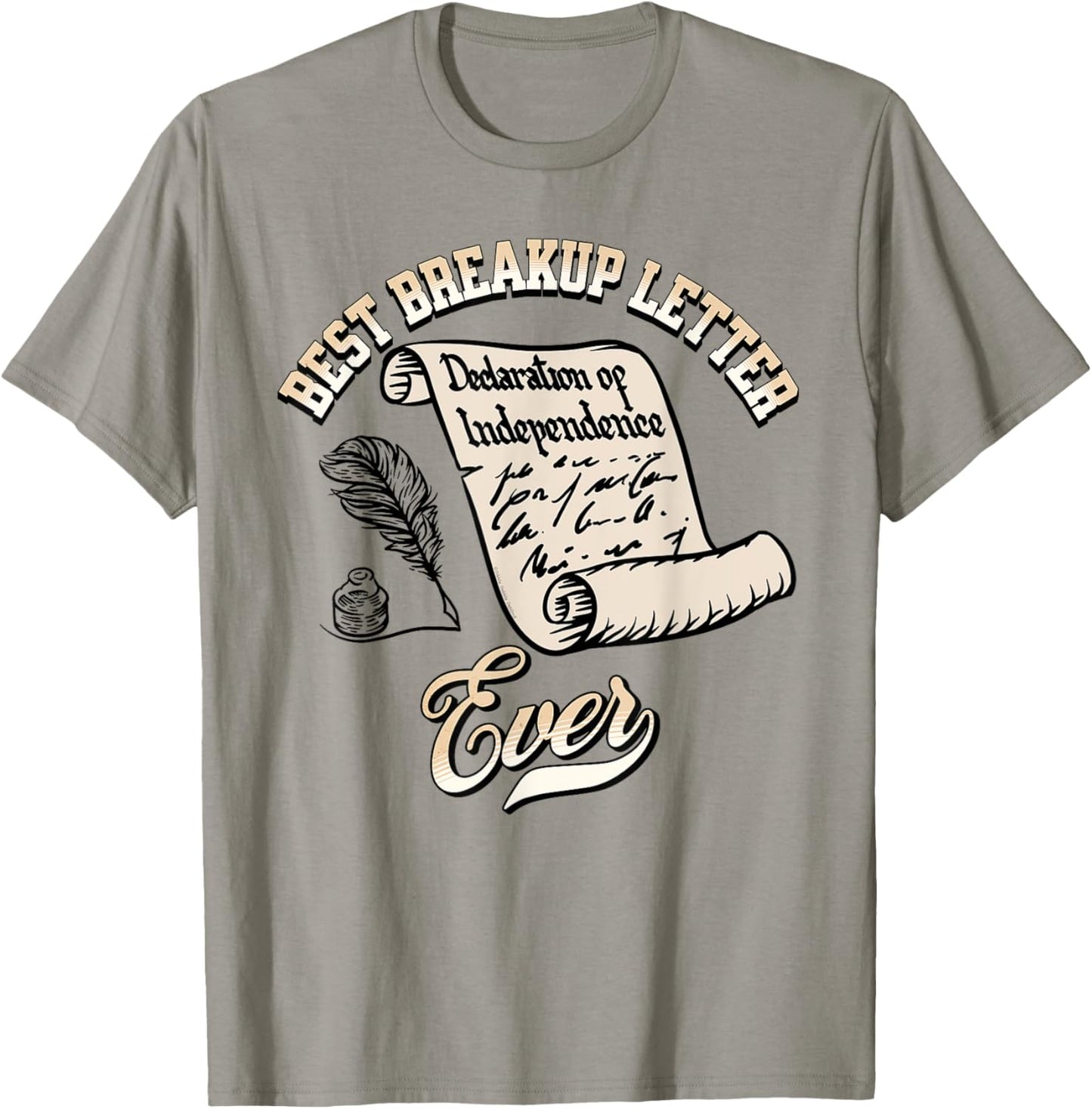 Funny July 4th Best Breakup Letter Ever History 4th of July T-Shirt - T-Shirt | Sand