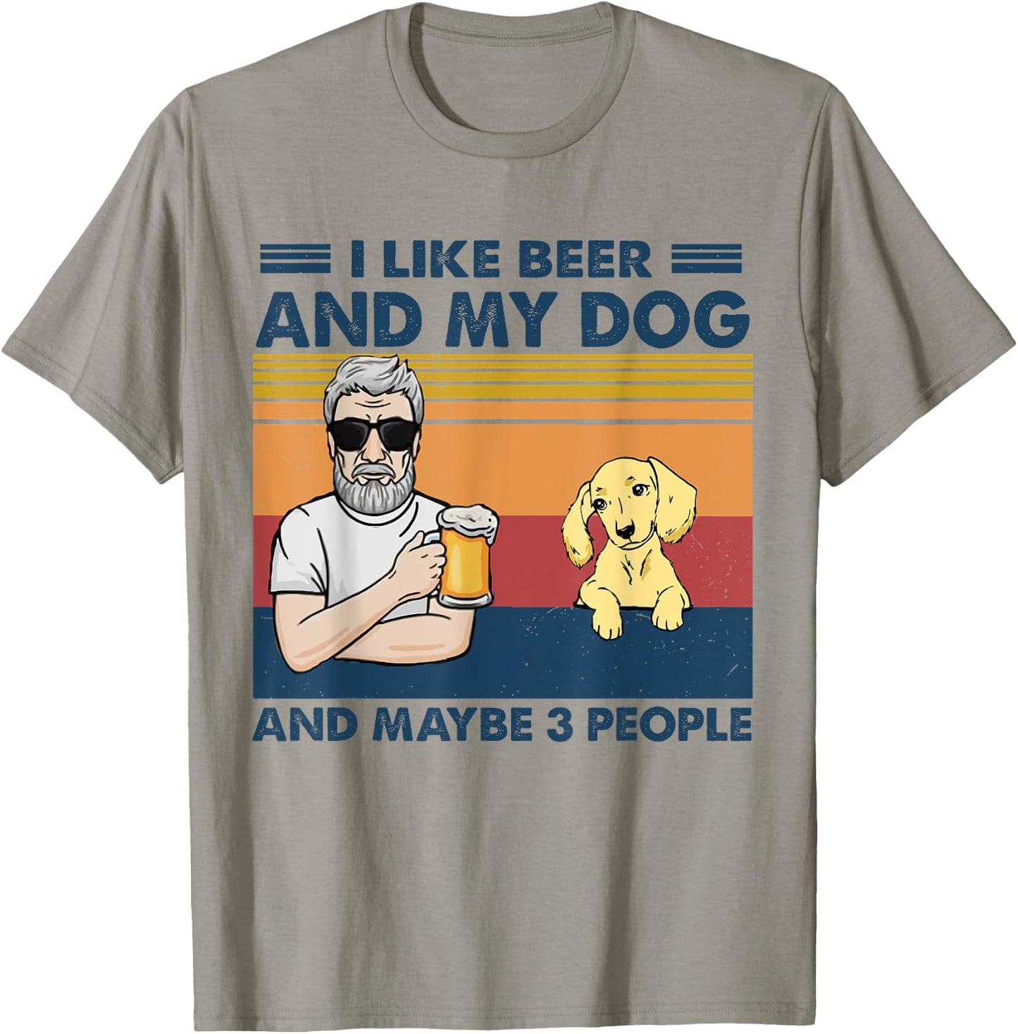 I Like Beer My Dog And Maybe 3 People Cream Dachshund Lover T-Shirt - T-Shirt | Sand