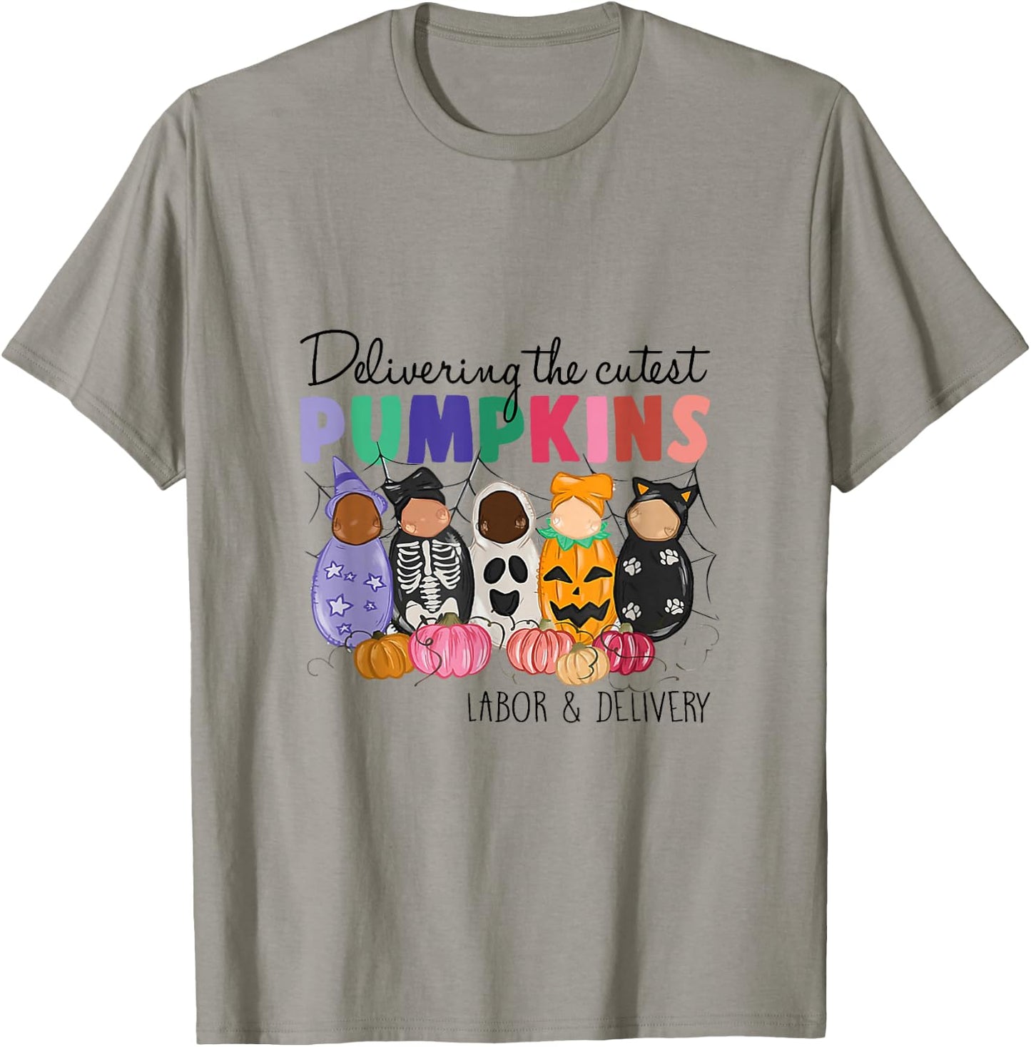Delivering The Cutest Pumpkins Labor & Delivery Nurse Fall T-Shirt - T-Shirt | Sand
