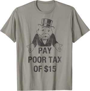 Monopoly Mr. Monopoly Pay Poor Tax Of $15 Funny Vintage T-Shirt - T-Shirt | Sand