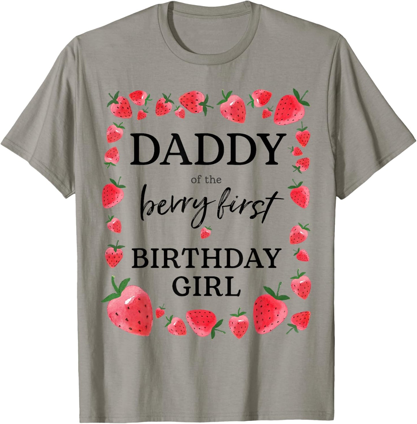 Daddy of The Berry First Birthday Girl Sweet One Strawberry T-Shirt - T-Shirt | Sand