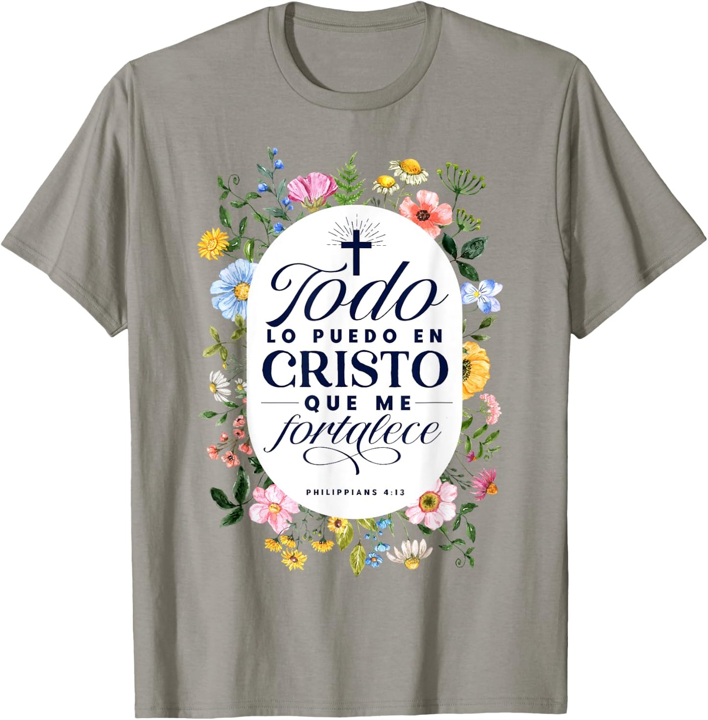 Todo Lo Puedo En Cristo Que Me Fortalece Bible En Espanol T-Shirt - T-Shirt | Sand