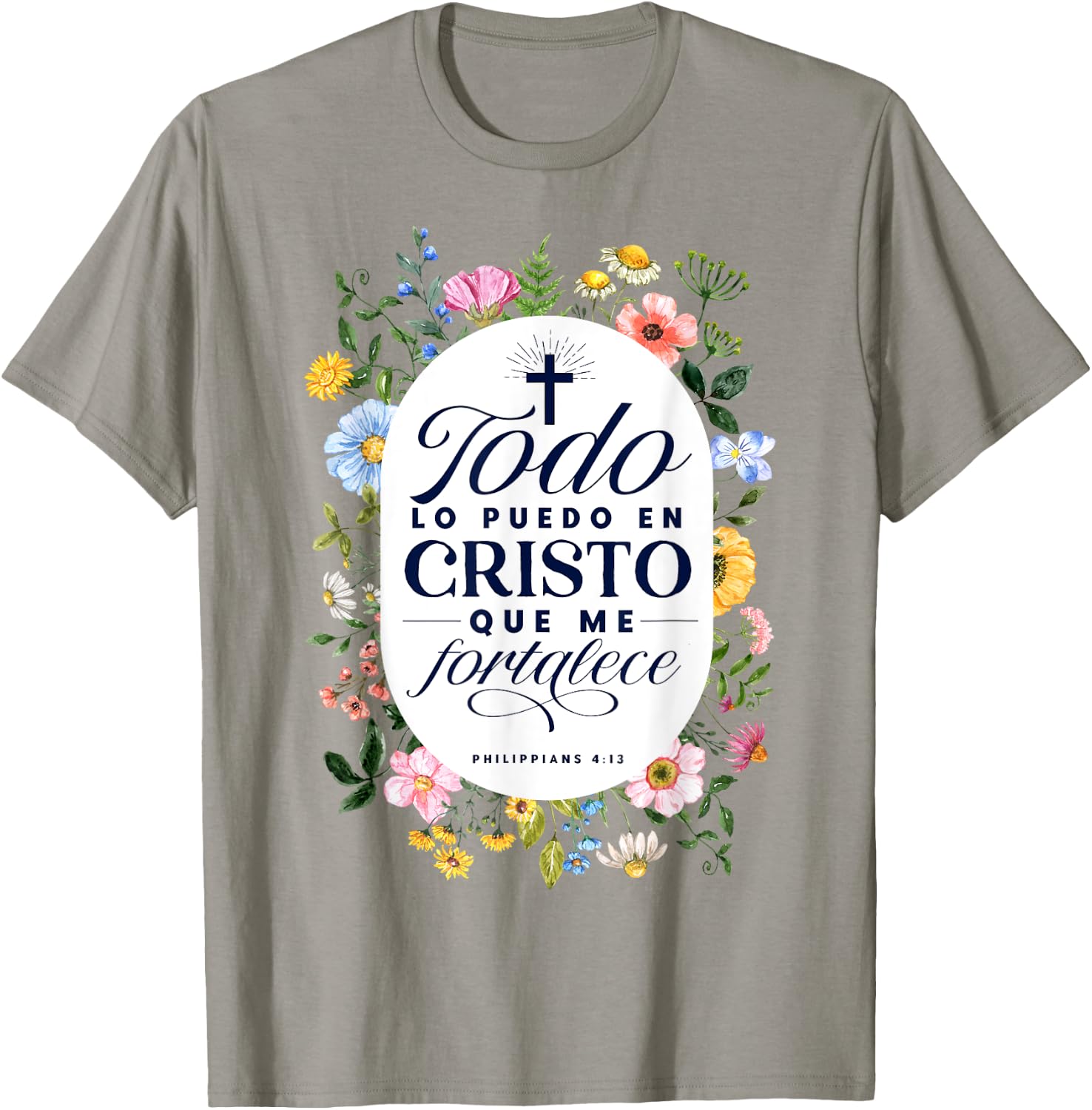 Todo Lo Puedo En Cristo Que Me Fortalece Bible En Espanol T-Shirt - T-Shirt | Sand