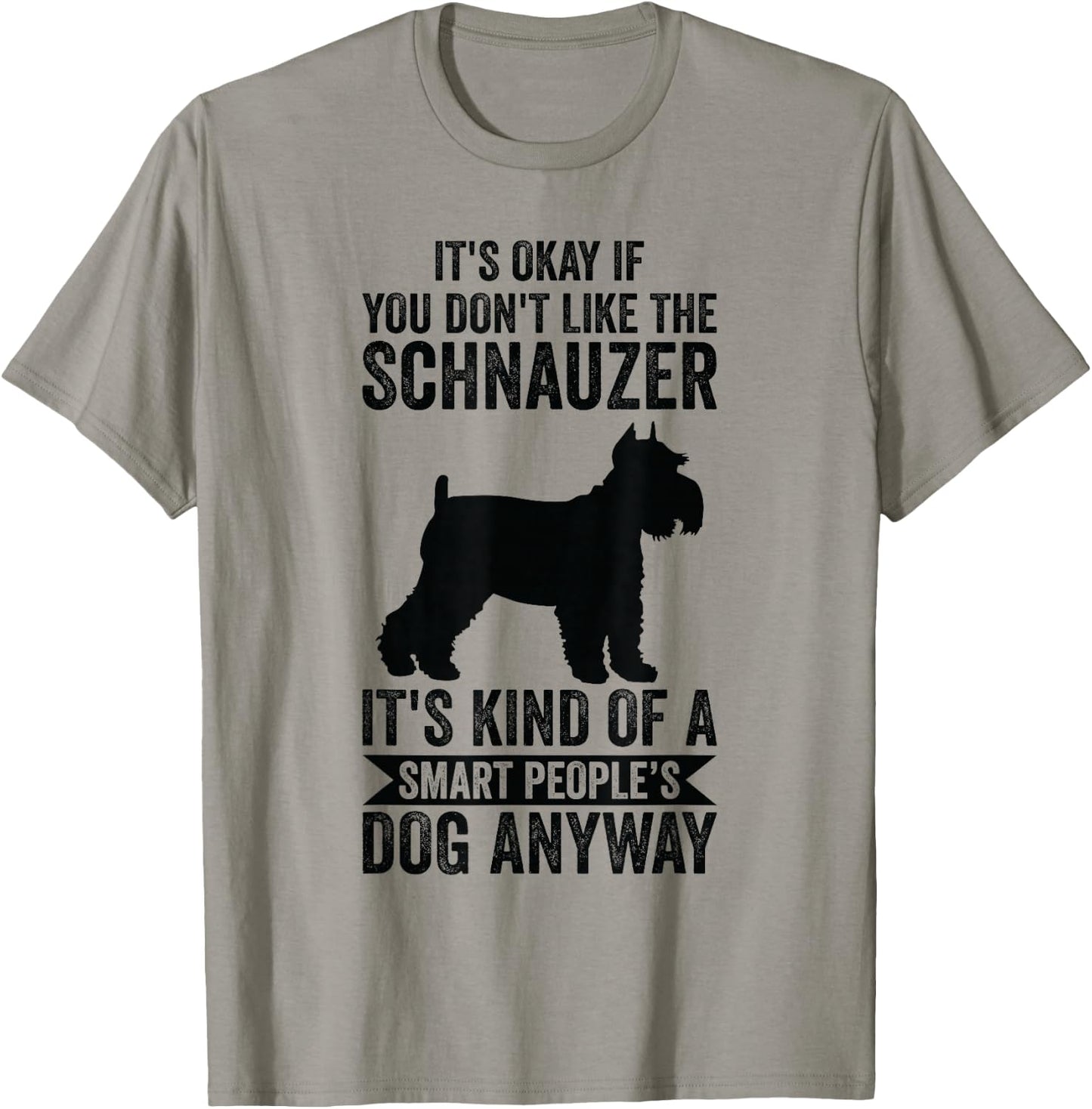 It's A Smart People's Dog Anyway - Schnauzer T-Shirt - T-Shirt | Sand