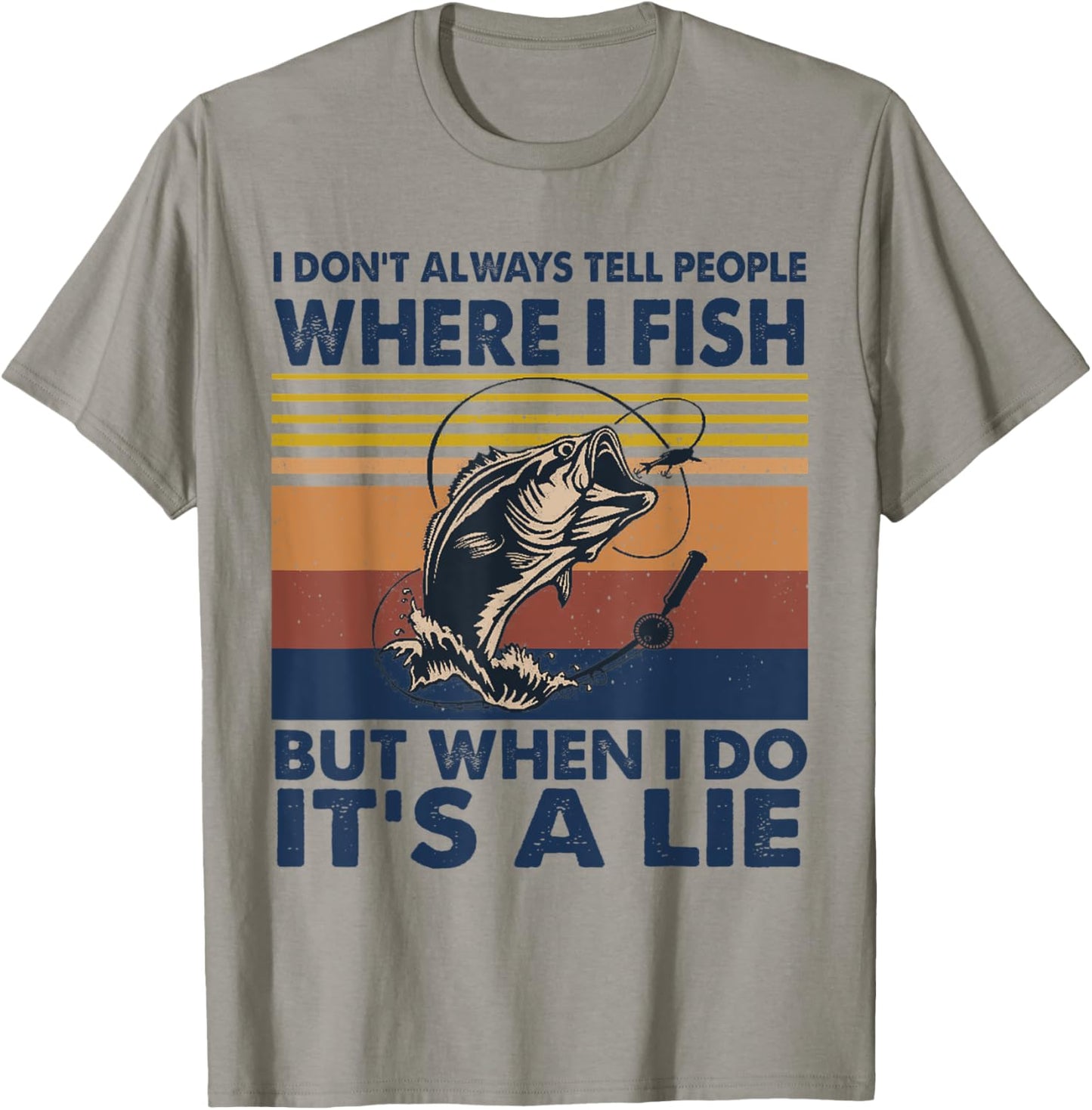 Retro I Don't Always Tell People Where I Fish But When I Do T-Shirt - T-Shirt | Sand