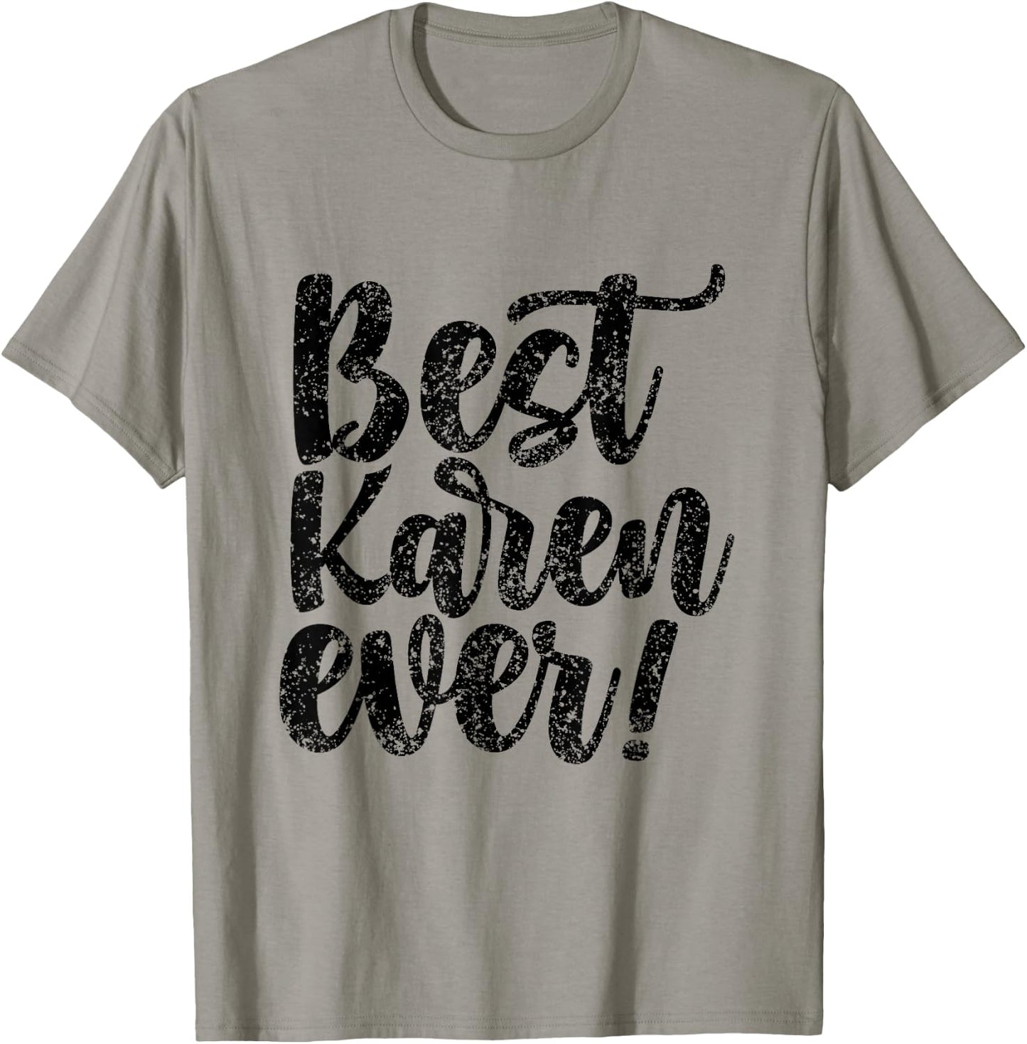 Best Karen Ever Calm Down Karens T-Shirt - T-Shirt | Sand