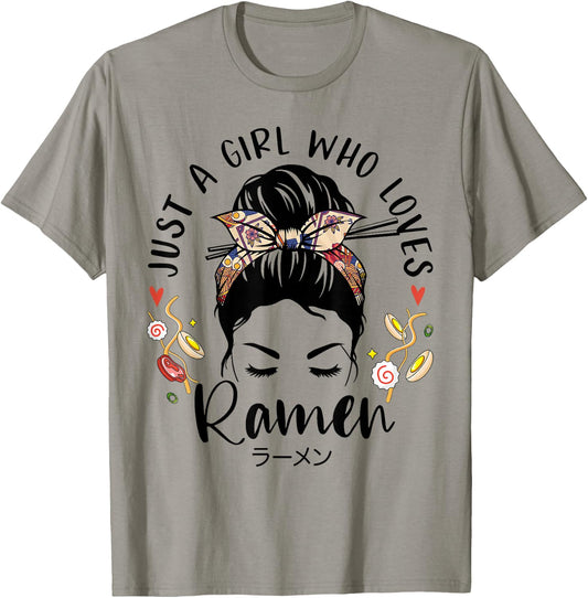 Just A Girl Who Loves Ramen Japanese Gifts Messy Hair Bun T-Shirt - T-Shirt | Sand