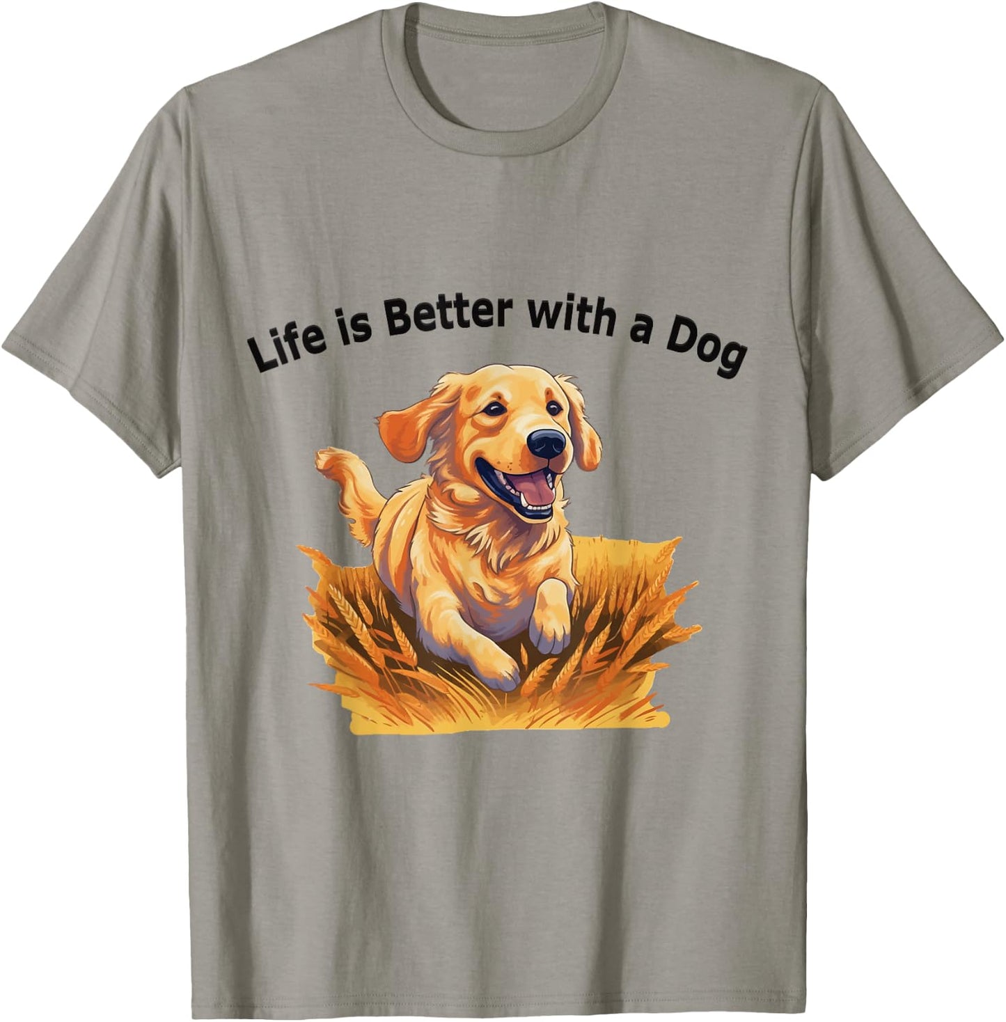 "Life is Better with a Dog" Golden Retriever for Dog Lovers T-Shirt - T-Shirt | Sand