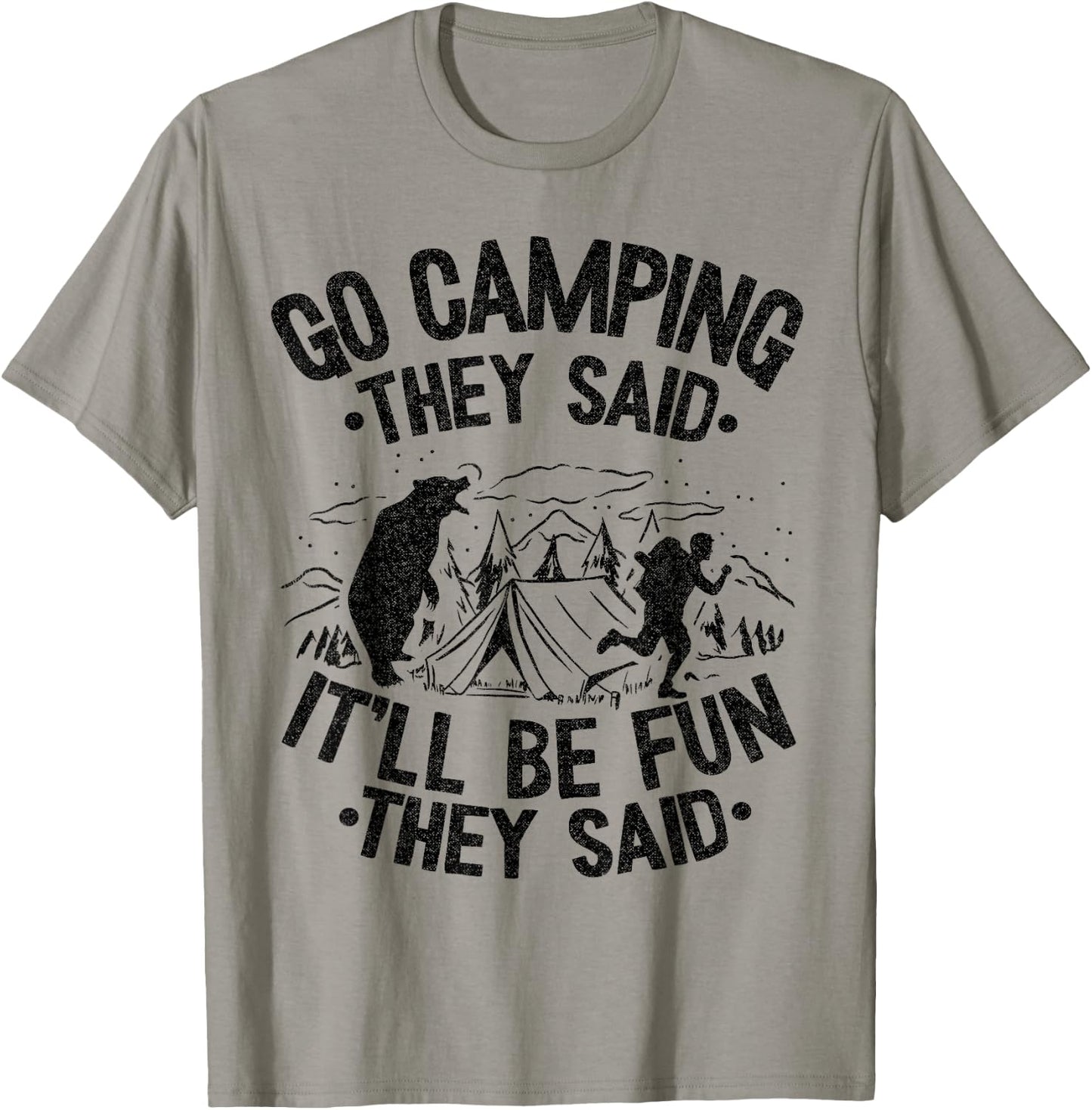 Go Camping They Said It'll Be Fun Outdoor Joke Bear Camper T-Shirt - T-Shirt | Sand