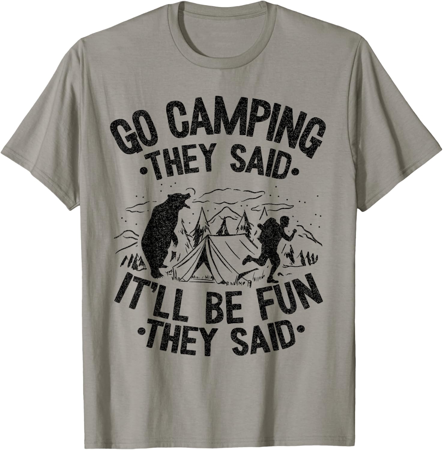 Go Camping They Said It'll Be Fun Outdoor Joke Bear Camper T-Shirt - T-Shirt | Sand
