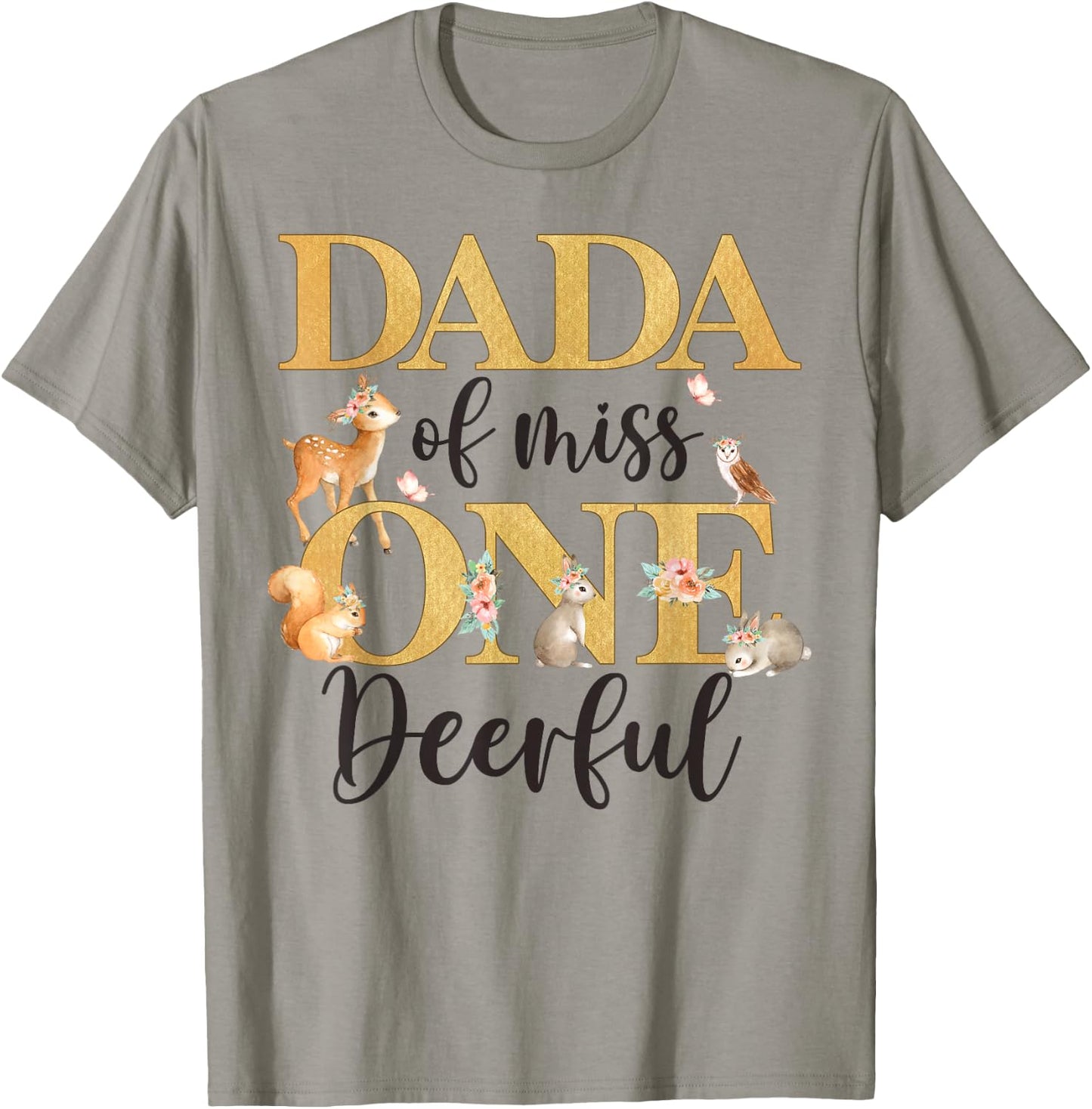 Dada of Miss One-deer-ful Girl 1st Birthday Cute Deer T-Shirt - T-Shirt | Sand