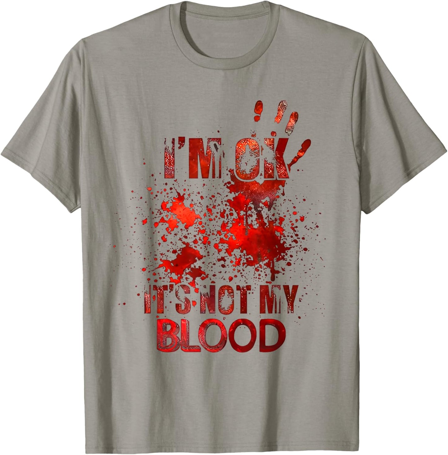 I'm Ok It's Not My Blood T-Shirt - T-Shirt | Sand