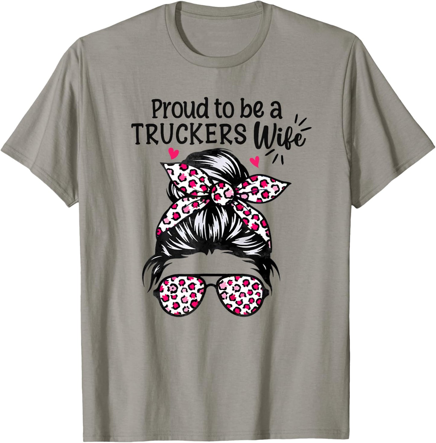 Proud to be a Truckers Wife Gift Trucker Wife Messy Hair Bun T-Shirt - T-Shirt | Sand