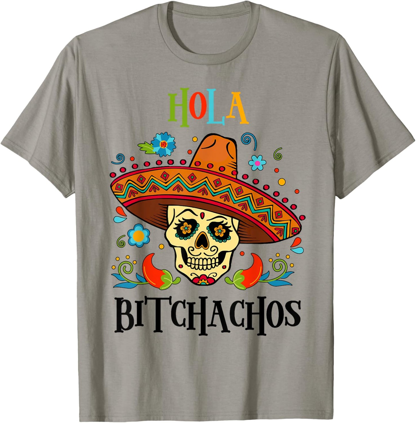 Cinco De Mayo Hola Bitchachos Shirt Women Mexican Skull Gift T-Shirt - T-Shirt | Sand