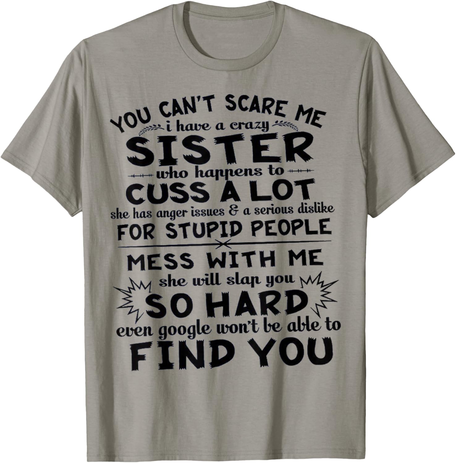 You Can't Scare Me I Have A Crazy Sister T-Shirt - T-Shirt | Sand