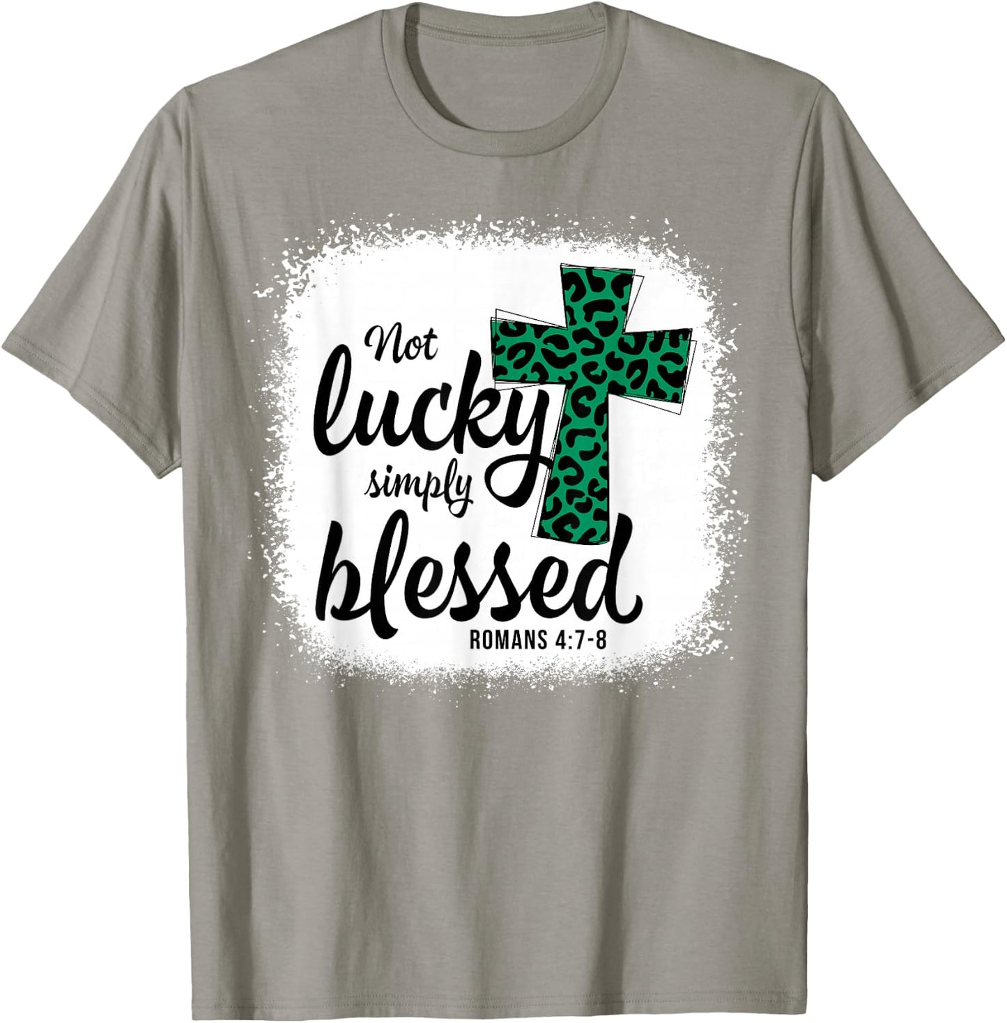 Bleached Shamrock Not Lucky Simply Blessed St. Patrick's Day T-Shirt - T-Shirt | Sand