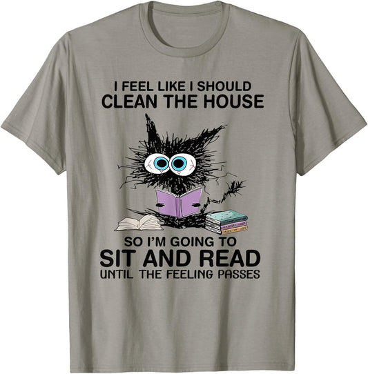 I Feel Like I Should Clean The House Book Reading Cat Lover T-Shirt - T-Shirt | Sand