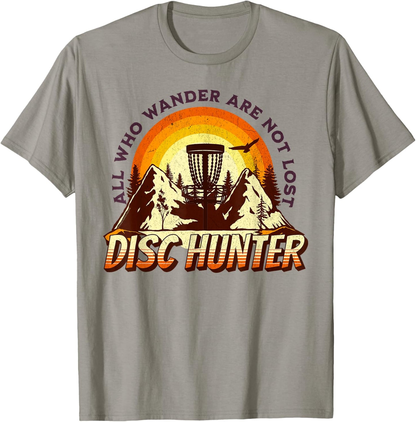 Disc Hunter All Who Wander Are Not Lost Funny Disc Golf T-Shirt - T-Shirt | Sand