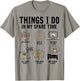 Things I Do In My Spare Time Plant Indoor Gardening Lover T-Shirt - T-Shirt | Sand
