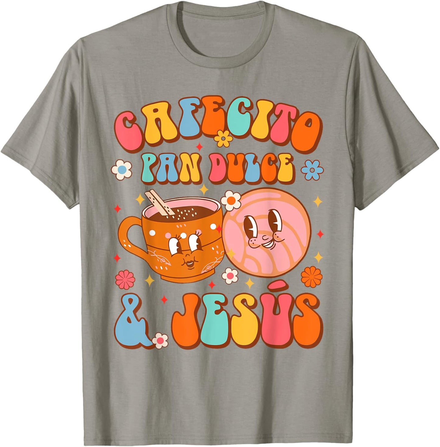 Pan Dulce Lover Coffee Mexican Cafecito Pan Dulce & Jesus T-Shirt - T-Shirt | Sand