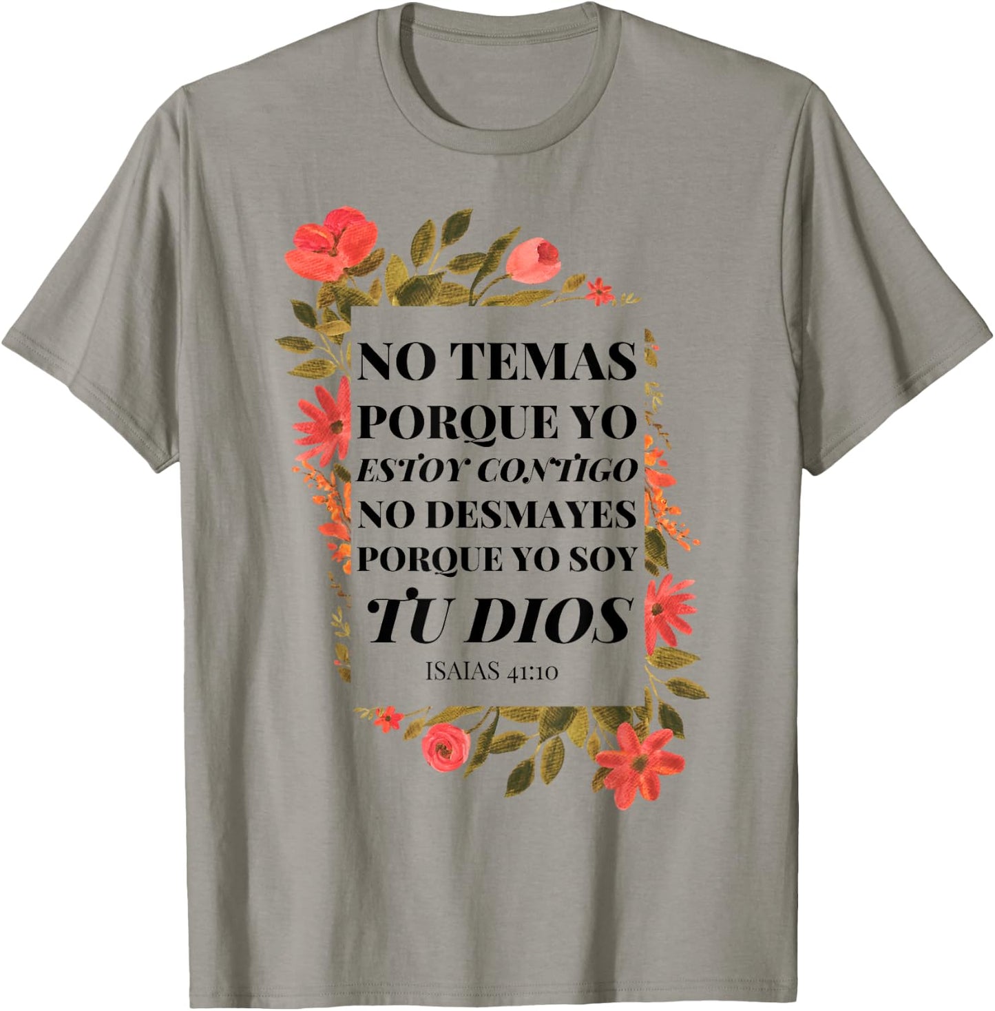 No Temas Christian Quote In Spanish Bible Verse 41:10 Floral T-Shirt - T-Shirt | Sand