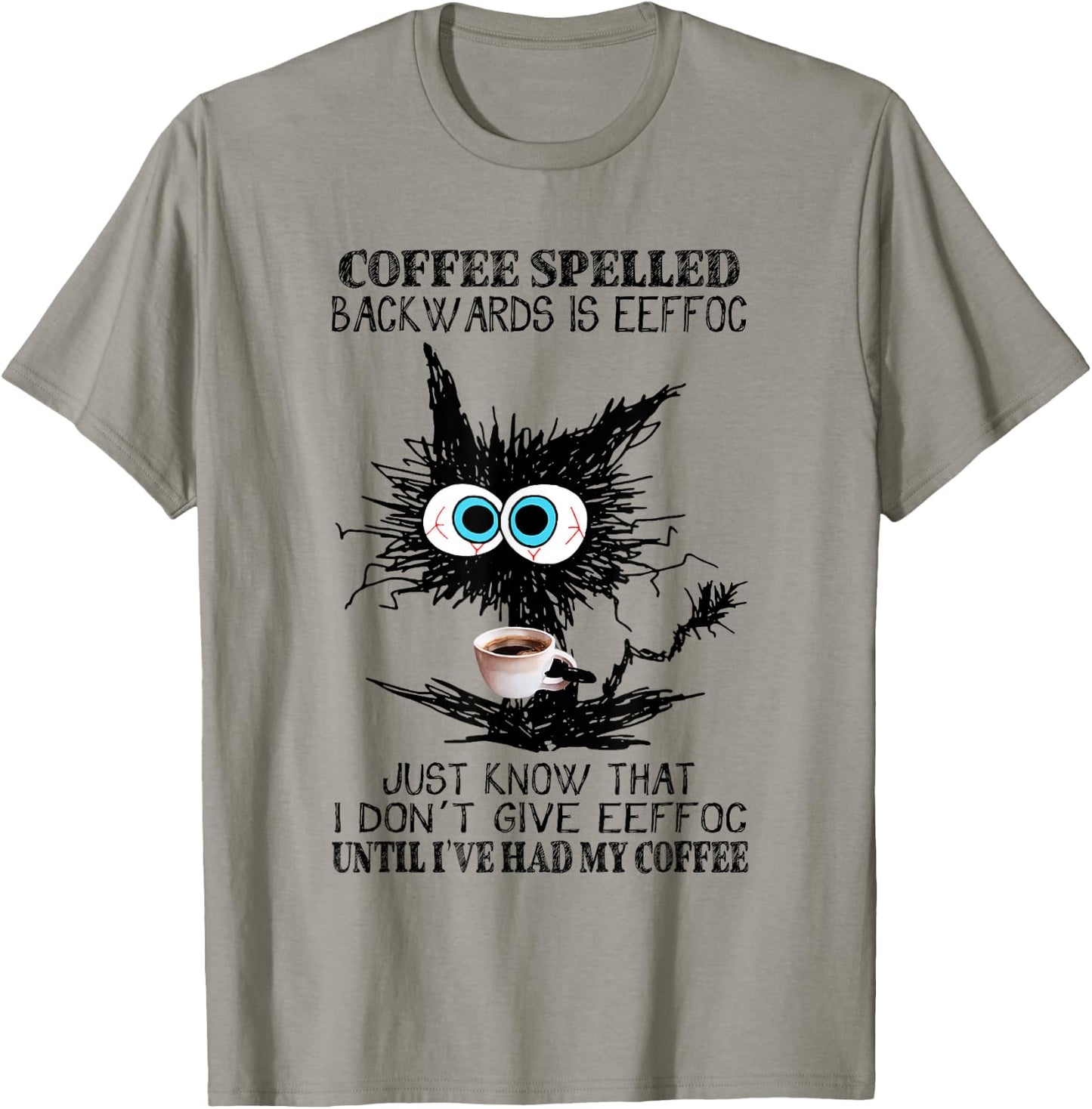 Funny Black Cat Coffee Spelled Backwards Is Eeffoc T-Shirt - T-Shirt | Sand
