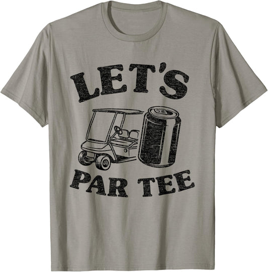 Let's Par Beer Cart Golf Cart Pun Golfers Funny Golfing T-Shirt - T-Shirt | Sand