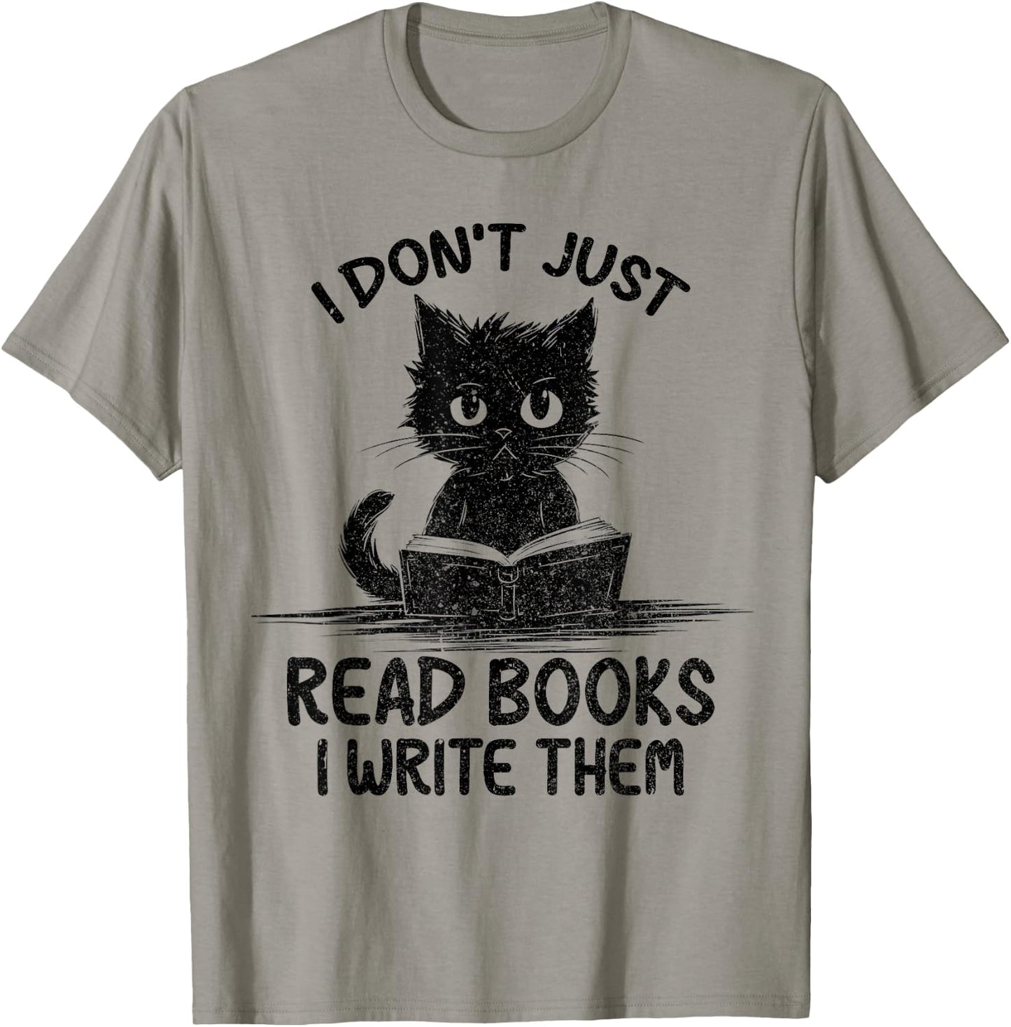 I Don't Just Read Books I Write Them Vintage Funny Cat Lover Men Women T-Shirt - T-Shirt | Sand