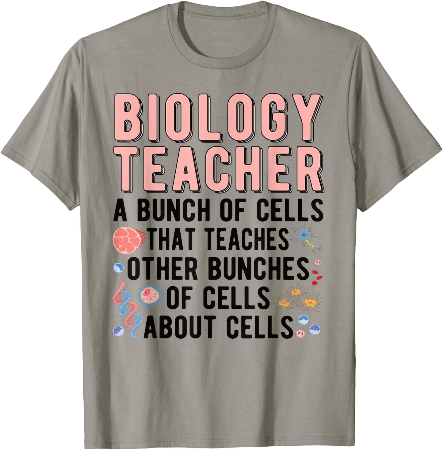 Biology Teacher A Bunch Of Cells Biology Teaching T-Shirt - T-Shirt | Sand