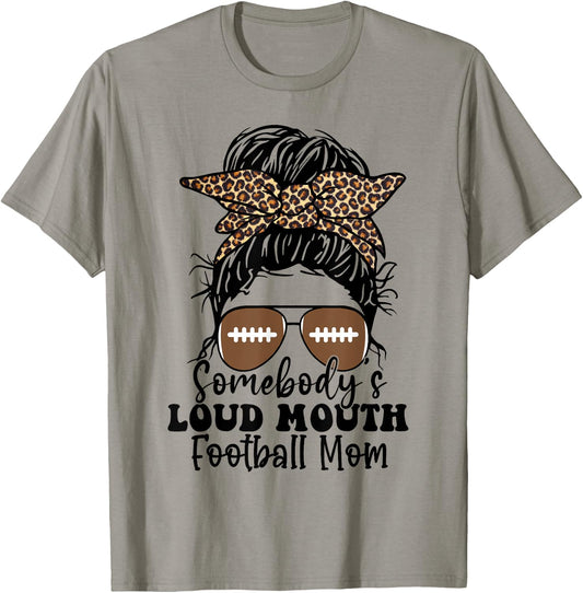 Somebody's loud mouth Football Mom Messy Bun Gift T-Shirt - T-Shirt | Sand