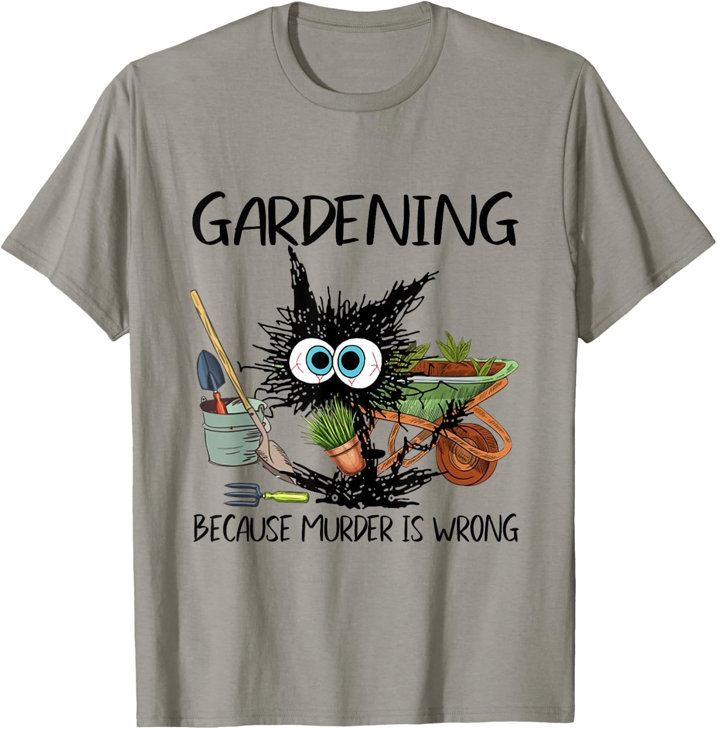 Black Cat Do Gardening Because Murder Is Wrong T-Shirt - T-Shirt | Sand