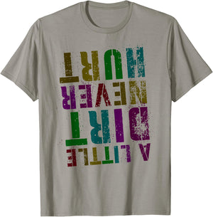 Funny A LITTLE DIRT NEVER HURT Girl Bike Motocross Mud Run T-Shirt - T-Shirt | Sand